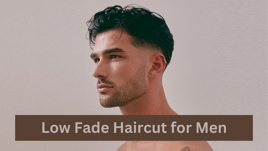 Best 20 Low Fade Haircut for Men in 2024