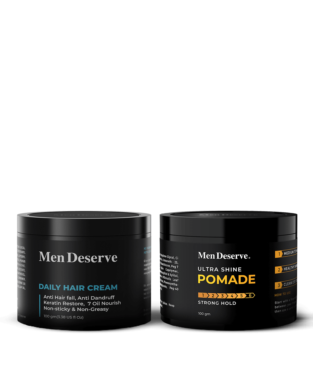 Two containers of hair care products, one labeled as 'MEN DESERVE DAILY HAIR CREAM' and the other as 'MEN DESERVE ULTRA SHINE POM ADE'. Both containers are black and have white and orange text on them.