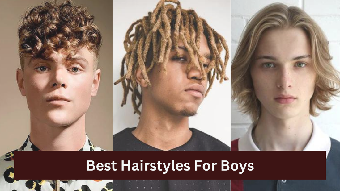 Best Hairstyles For Boys