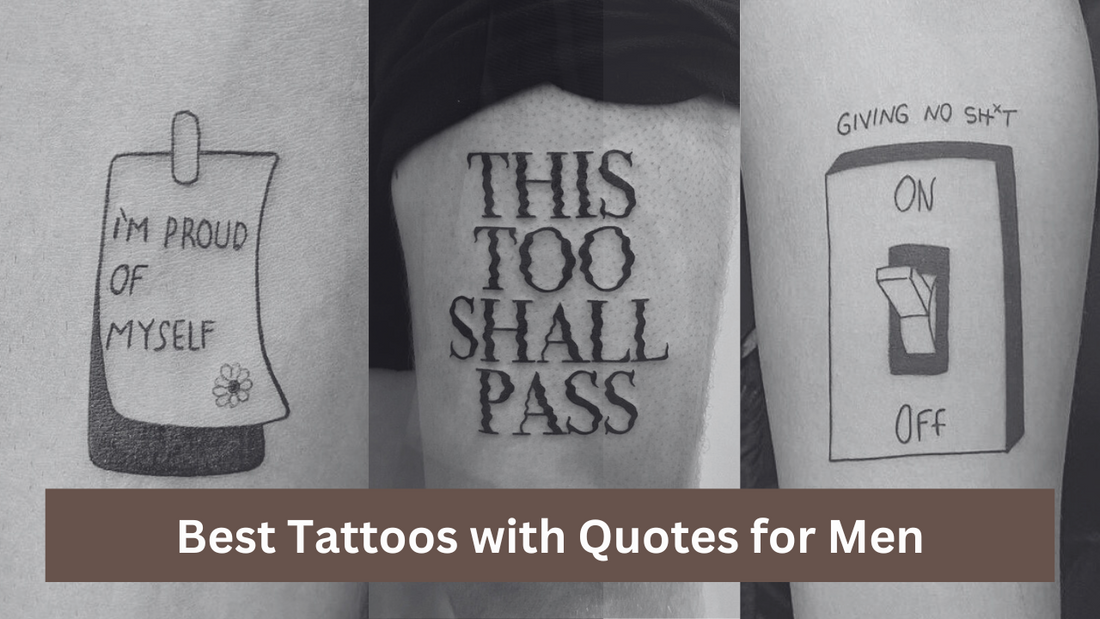 Best Tattoos with Quotes for Men