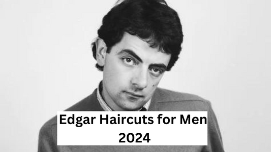 Edgar Haircuts for Men  2024