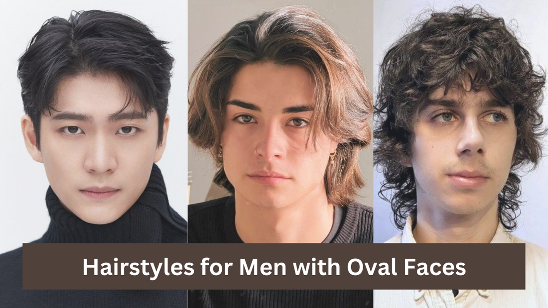 Hairstyles for Men with Oval Faces.