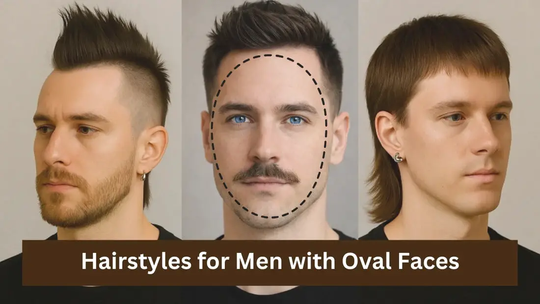 Hairstyles for Men with Oval Faces
