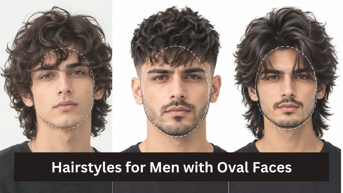 Hairstyles for Men with Oval Faces