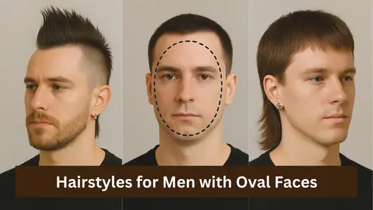Hairstyles for Men with Oval Faces