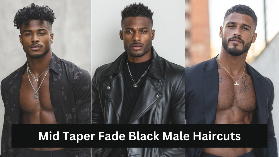 Mid Taper Fade Black Male Haircuts