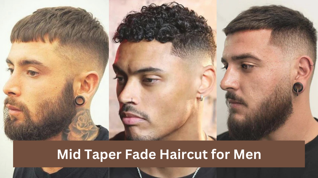 Mid Taper Fade Haircut for Men