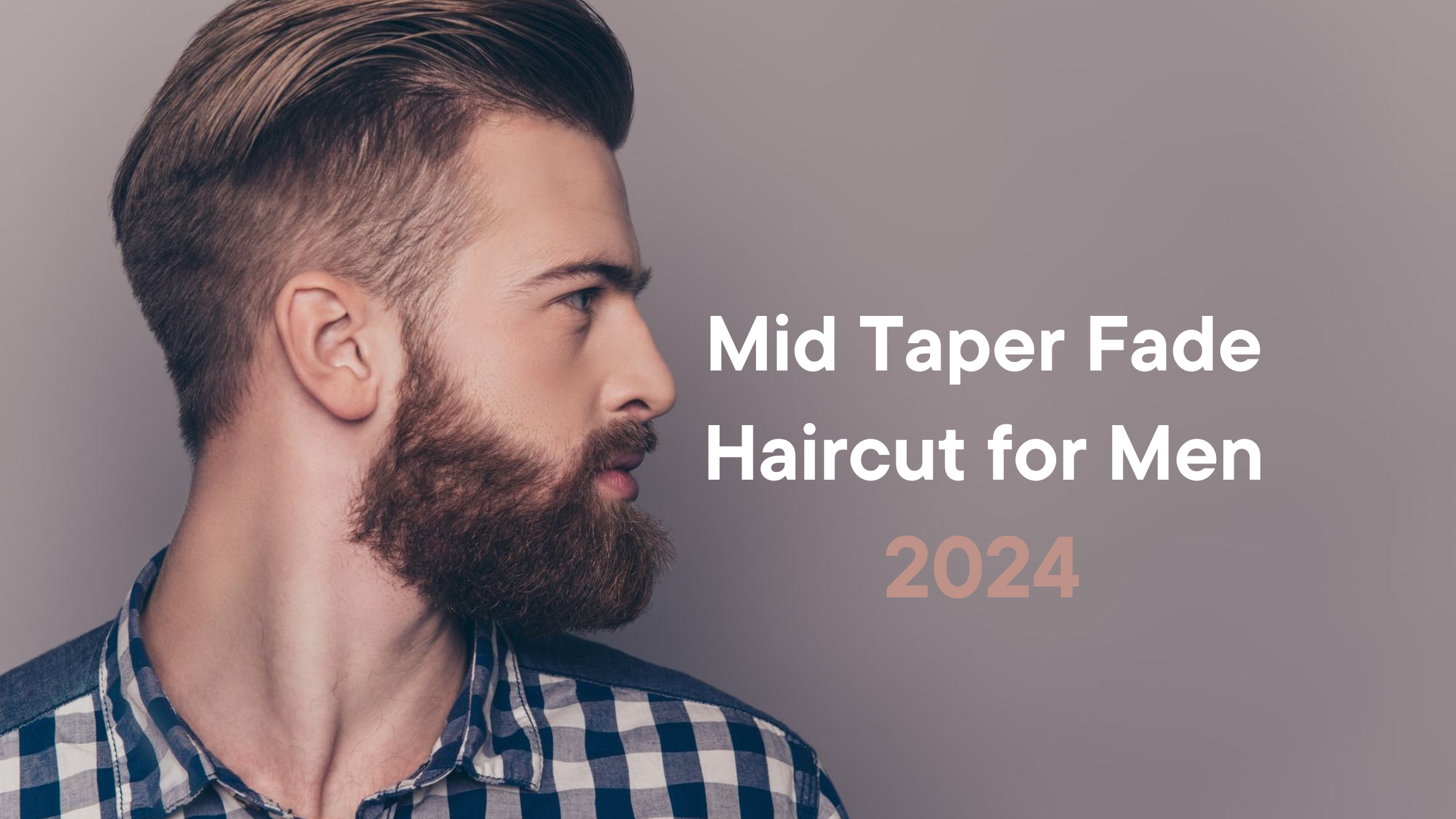 Best Mid Taper Fade Haircut for Men 2024 l Men's Latest Haircut Trends
