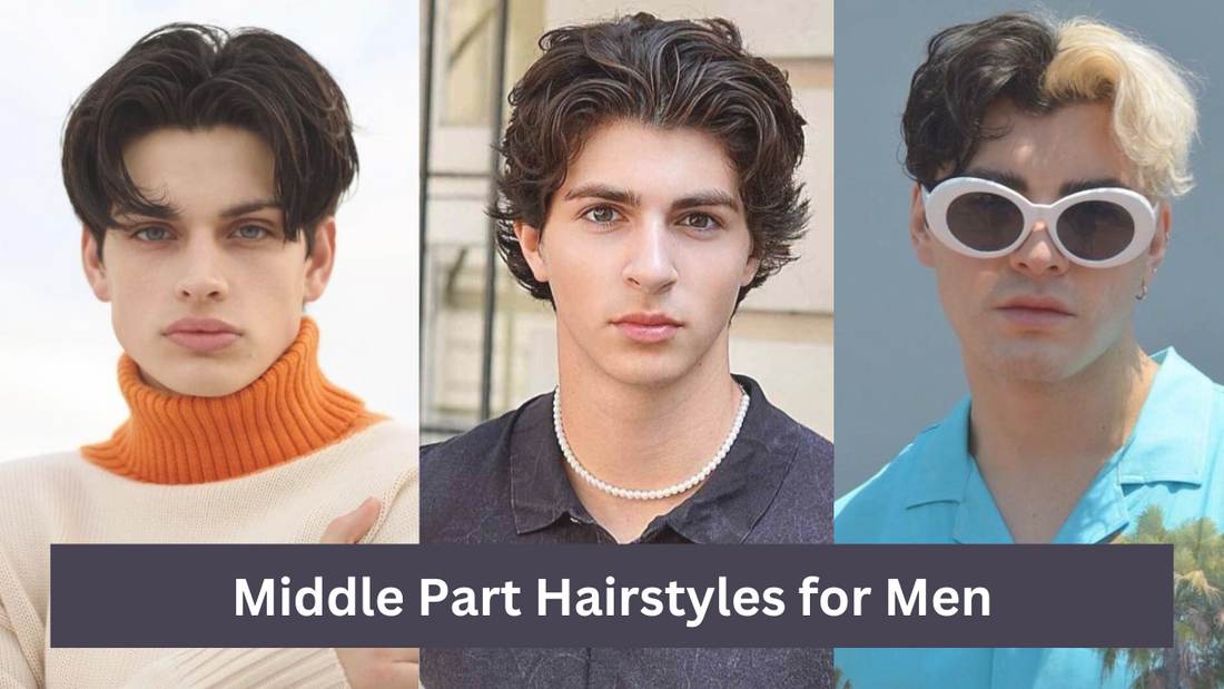 Middle Part Hair for Men