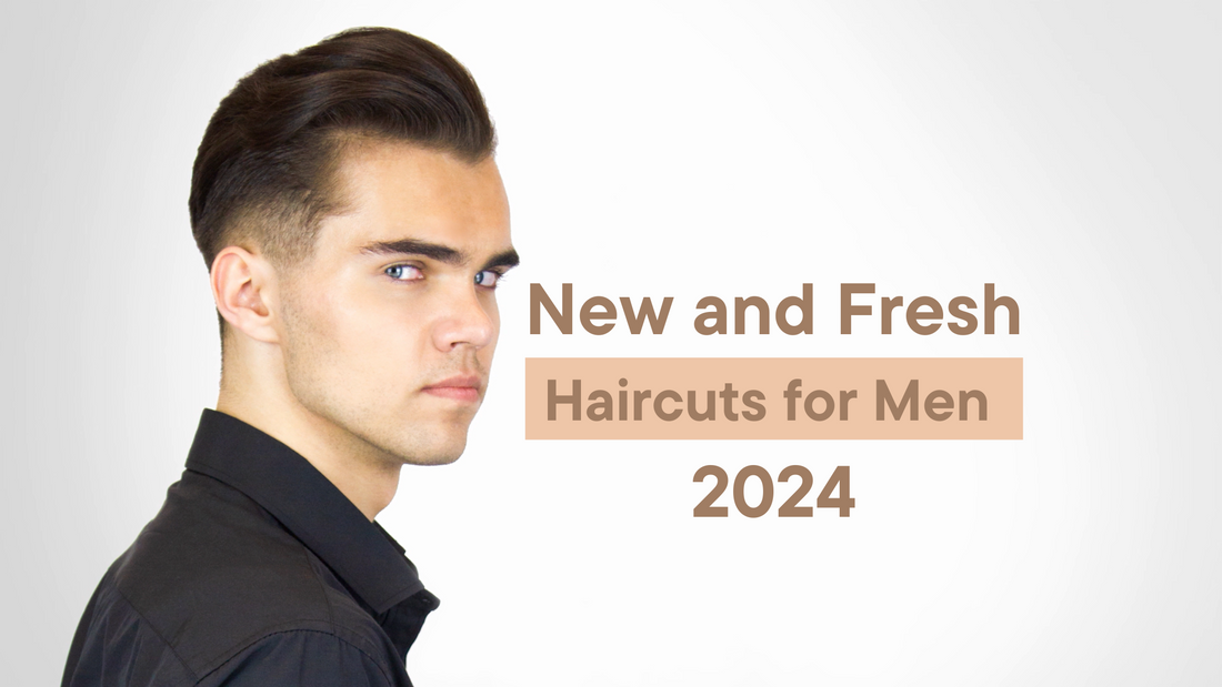 New and Fresh Haircuts for Men in 2024