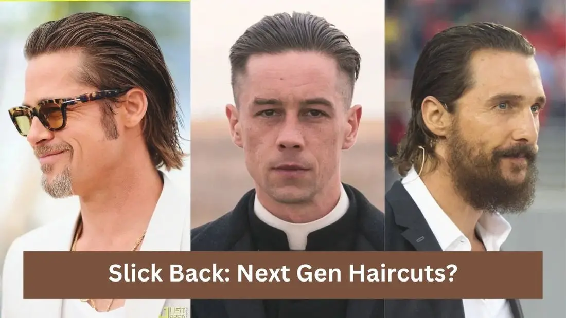 Slick Back: Next Gen Haircuts?