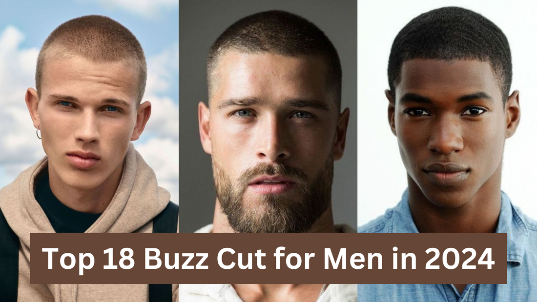 Top Buzz Cut for Men in 2024