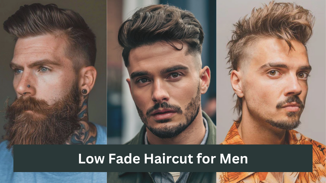 Low Fade Haircut for Men