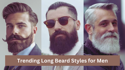 Trending Long Beard Styles for Men