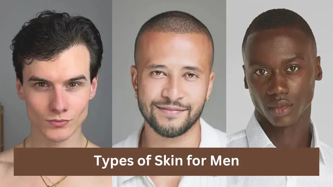 Types of Skin for Men